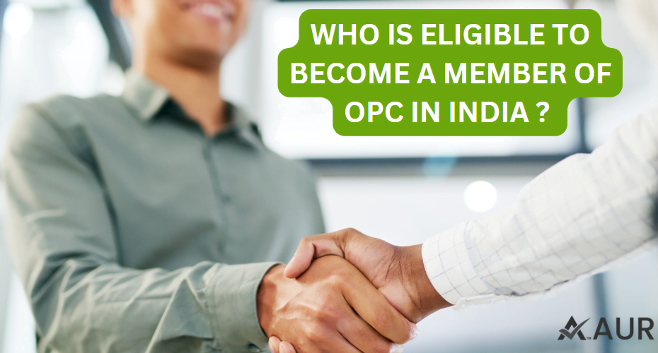 WHO IS ELIGIBLE TO BECOME MEMBER OF OPC IN INDIA?