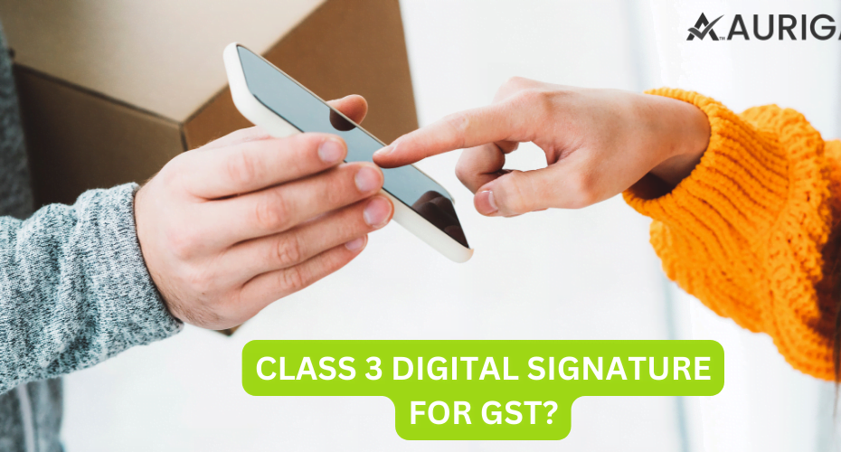 CLASS 3 DIGITAL SIGNATURE FOR GST?