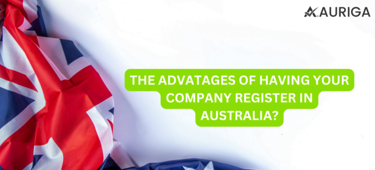 THE ADVANTAGE OF HAVING YOUR COMPANY REGISTER IN AUSTRALIA?