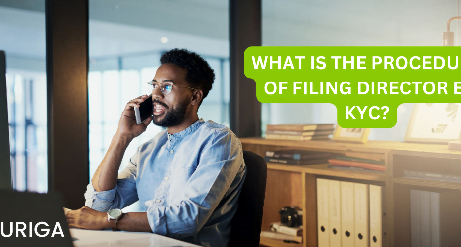 WHAT IS THE PROCEDURE OF FILING DIRECTOR E – KYC?