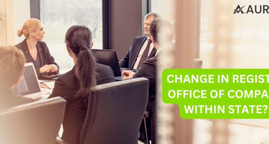 CHANGE IN REGISTER OFFICE OF COMPANY WITHIN STATE?