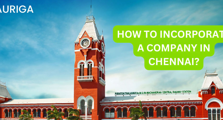 HOW TO INCORPORATE A COMPANY IN CHENNAI?