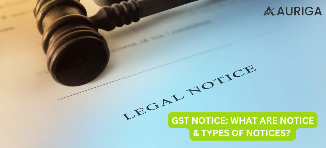 GST NOTICES WHAT ARE NOTICES & TYPES OF NOTICES? - AURIGA ACCOUNTING ...