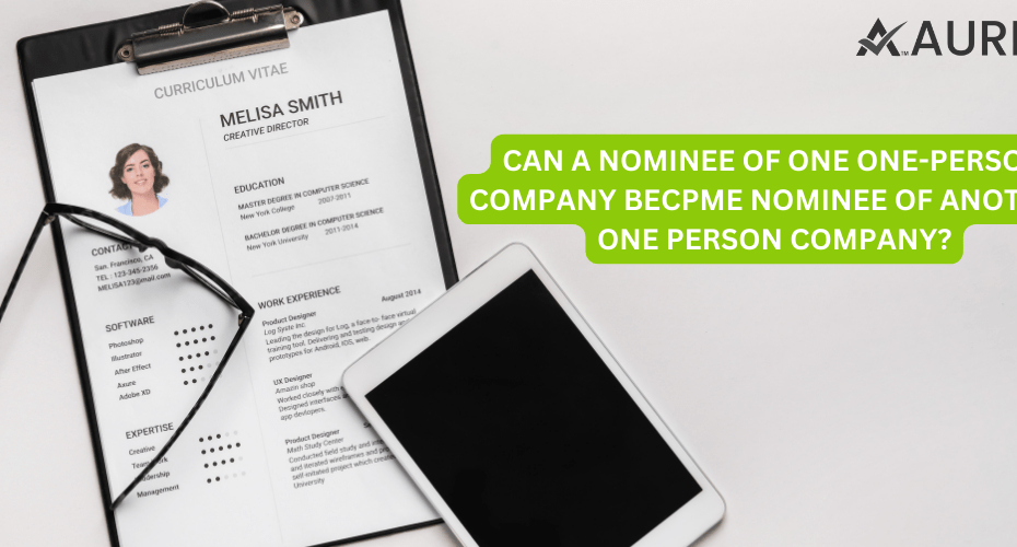 CAN A NOMINEE OF ONE ONE-PERSON COMPANY BECOME NOMINEE OF ANOTHER ONE PERSON COMPANY?