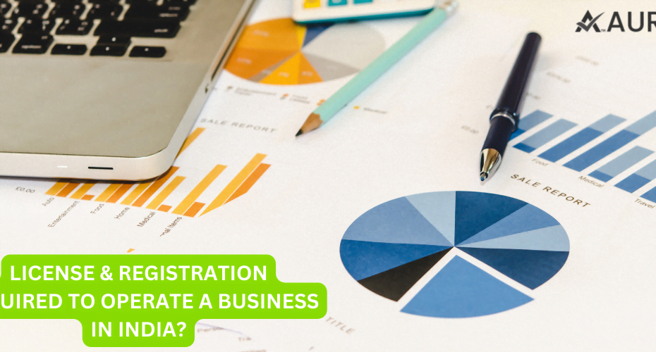 LICENSE AND REGISTRATION REQUIRED TO OPERATE A BUSINESS IN INDIA?