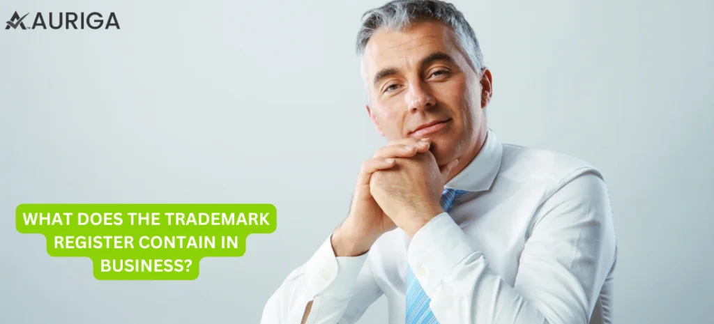 WHAT DOES THE TRADEMARK REGISTER CONTAIN IN BUSINESS?
