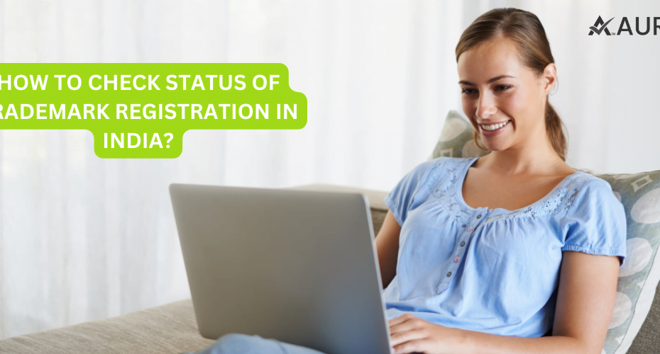 HOW TO CHECK STATUS OF TRADEMARK REGISTRATION IN INDIA?