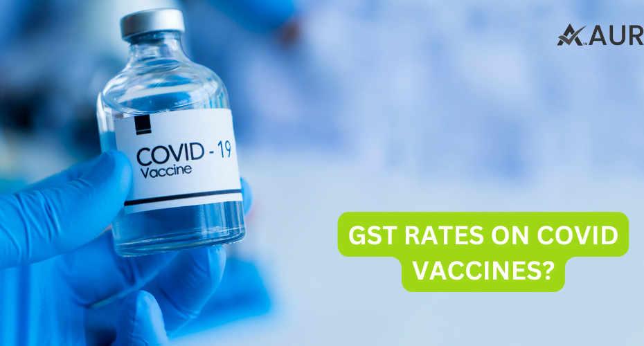 GST RATES ON COVID VACCINES?