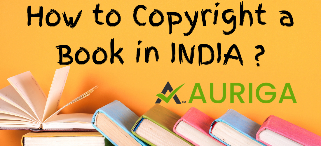 how to copyright a book in india ? 1 AURIGA ACCOUNTING PRIVATE LIMITED how to copyright a book in india ?