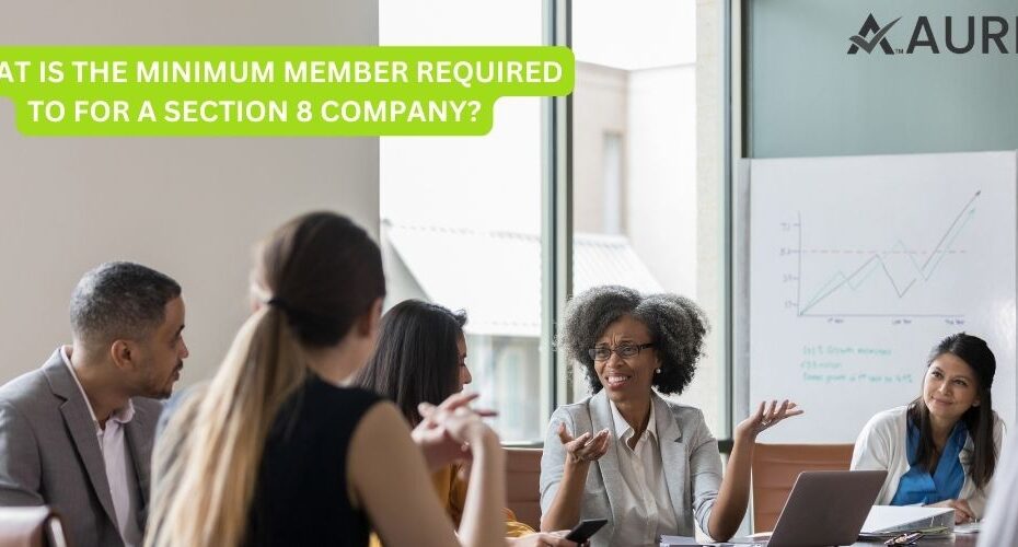 WHAT IS THE MINIMUM MEMBER REQUIRED TO FORM A SECTION 8 COMPANY?