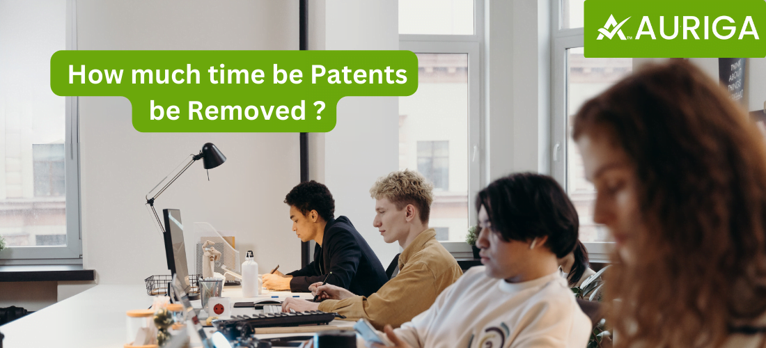 How much time be patents be removed 1 AURIGA ACCOUNTING PRIVATE LIMITED how much time be patents be removed ?