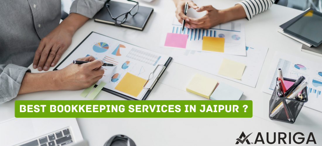 Best book-keeping services in jaipur ? 1 AURIGA ACCOUNTING PRIVATE LIMITED best bookkeeping service in Jaipur ?