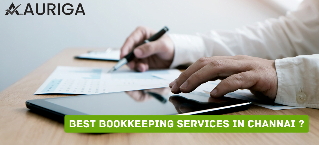 best book-keeping services in Chennai ? 1 AURIGA ACCOUNTING PRIVATE LIMITED best bookkeeping service in Chennai ?