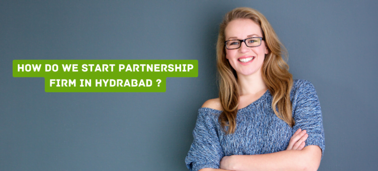 how do we start partnership firm in Hyderabad ?