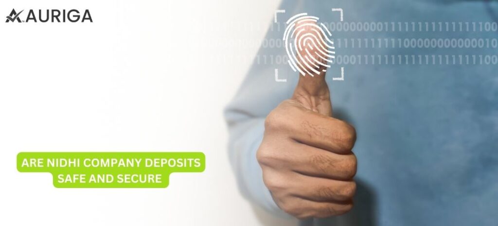 ARE NIDHI COMPANY DEPOSITS SAFE AND SECURE? IN 5 STEPS 1 AURIGA ACCOUNTING PRIVATE LIMITED ARE NIDHI COMPANY DEPOSITS SAFE AND SECURE?