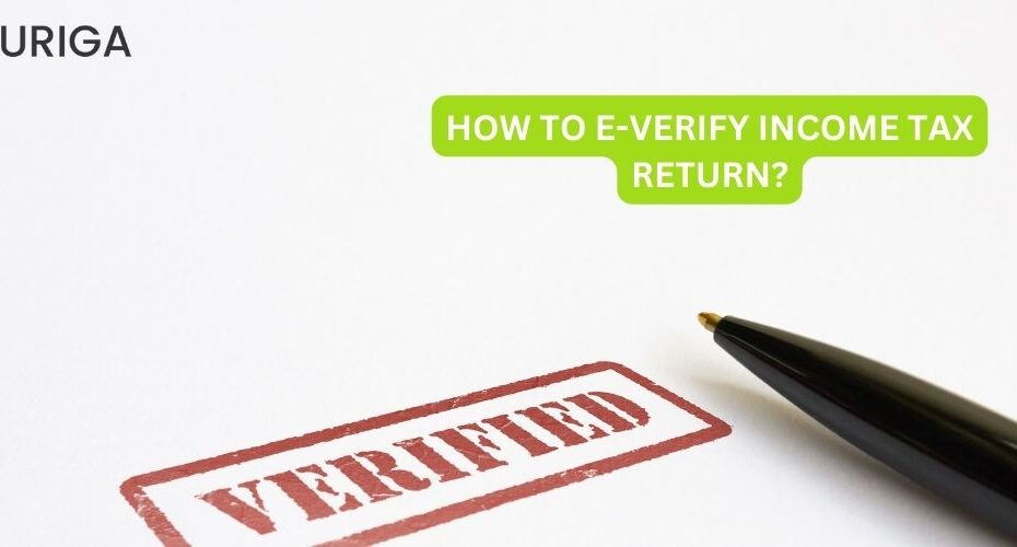 HOW TO E-VERIFY INCOME TAX RETURN?