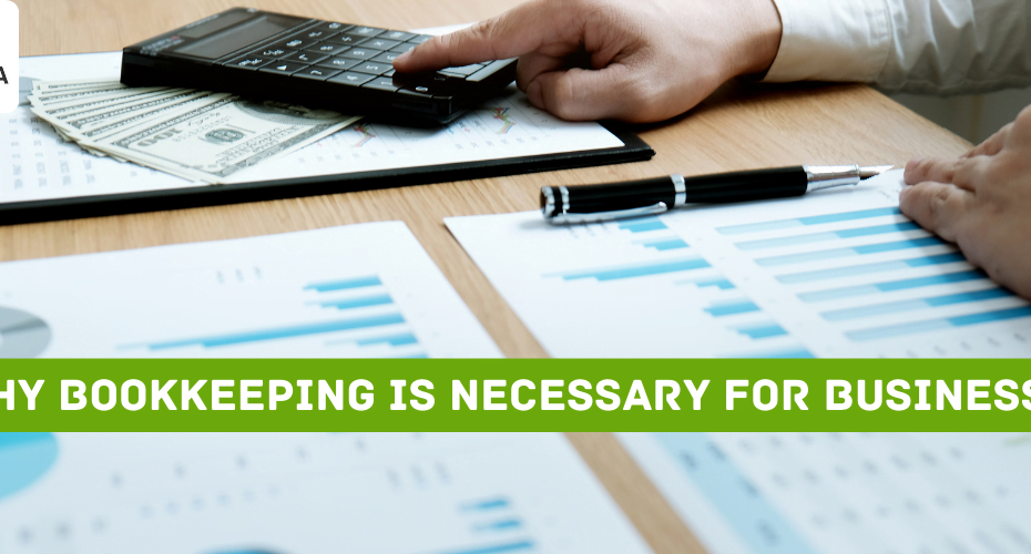 why bookkeeping is necessary for business ?