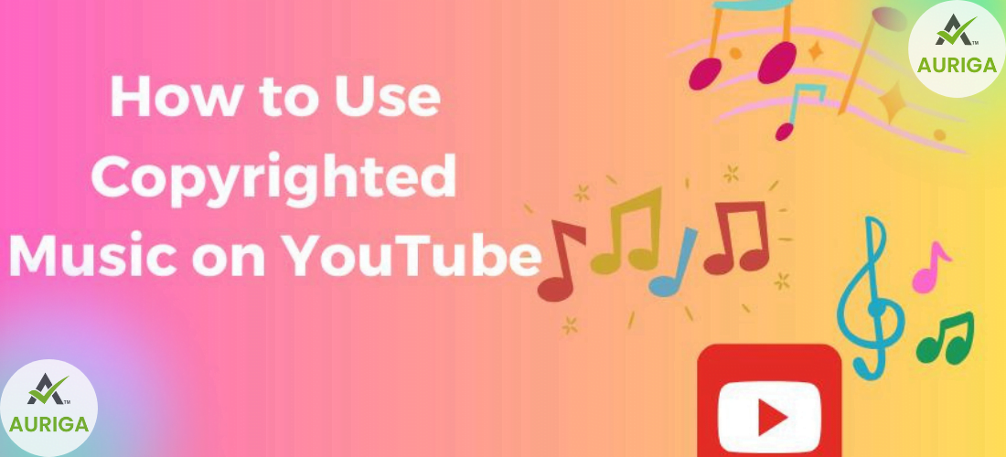 everything you need to know about copyright music on youtube 2 AURIGA ACCOUNTING PRIVATE LIMITED everything you need to know about copyright music on youtube