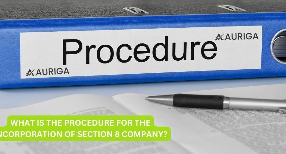 WHAT IS THE PROCEDURE FOR THE INCORPORATION OF SECTION 8 COMPANY?