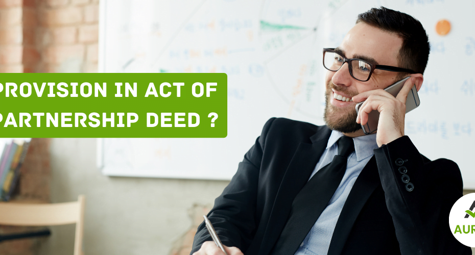 partnership deed | partnership act | content of provision of partnership deed