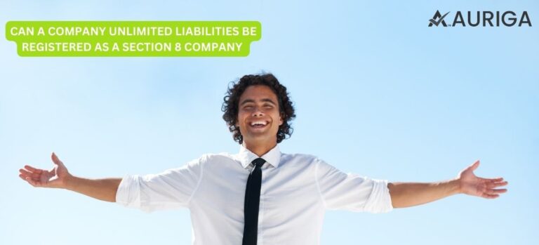 CAN A COMPANY UNLIMITED LIABILITIES BE REGISTERED AS A SECTION 8 COMPANY?