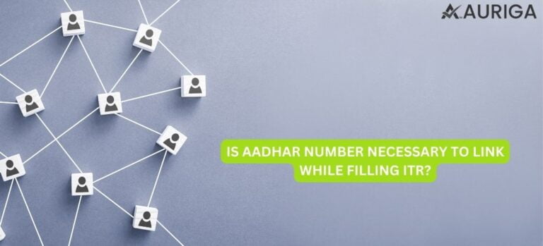 IS AADHAR NUMBER NECESSARY TO LINK WHILE FILLING ITR?