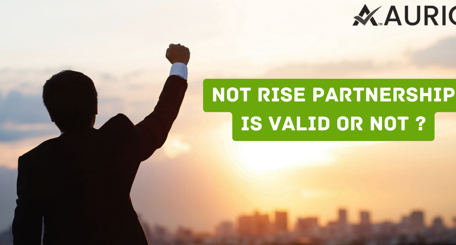 not rise partnership is valid or not ?