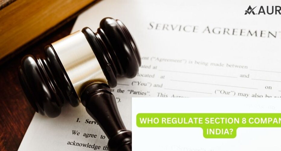 WHO REGULATE SECTION 8 COMPANY IN INDIA?