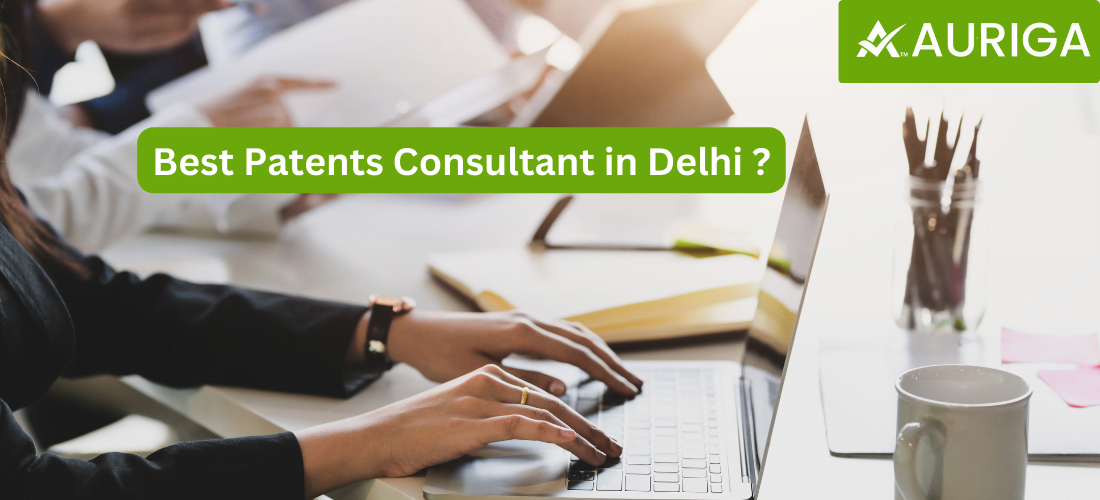 Best Patents consultancy in delhi ? 1 AURIGA ACCOUNTING PRIVATE LIMITED what are 3 requirement's of Patents in india ?