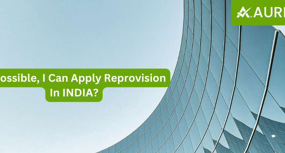 is possible i can apply Reprovision in India?