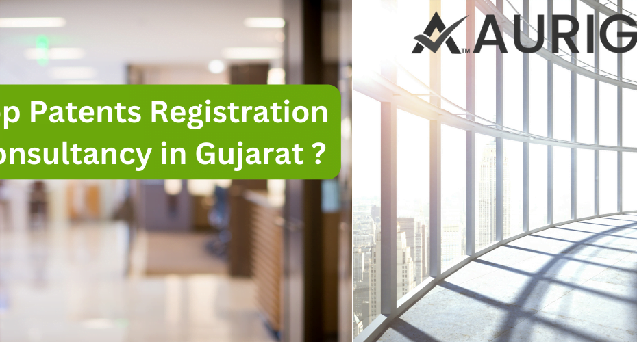 top Patents registration consultancy in Gujarat ?