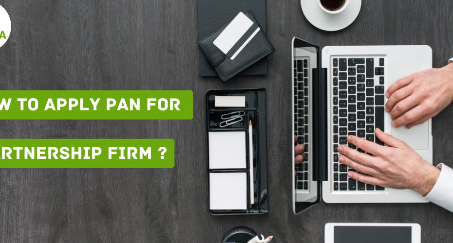 how to apply pan for partnership firm ? 14 AURIGA ACCOUNTING PRIVATE LIMITED how to apply pan for partnership firm ?