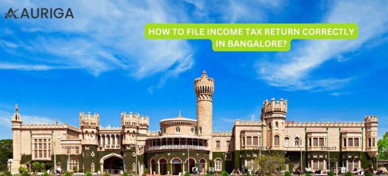 HOW TO FILE INCOME TAX RETURN CORRECTLY IN BANGALORE?