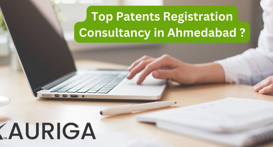 top Patents registration consultancy in Ahmedabad ?