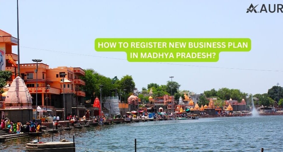 NEW BUSINESS | BUSINESS PLAN | BUSINESS REGISTRATION | MADHYA PRADESH | BUSINESS CONSULTANT | BUSINESS VISION