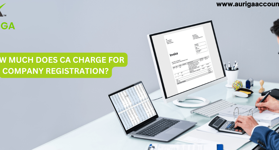 CA CHARGE FOR COMPANY REGISTRATION HOW MUCH DOES CA CHARGE FOR COMPANY REGISTRATION