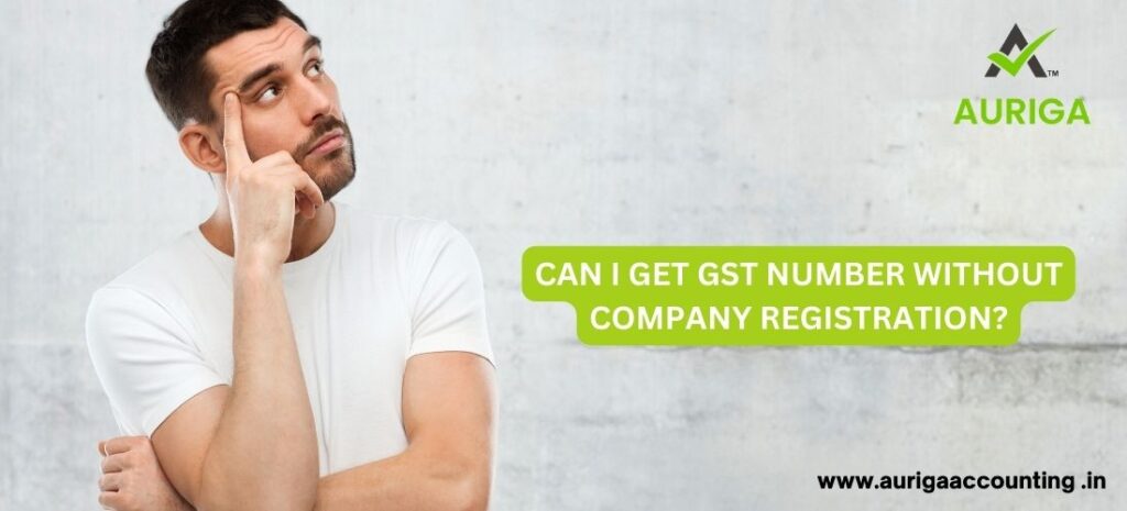 GET GST NUMBER WITHOUT COMPANY REGISTRATION