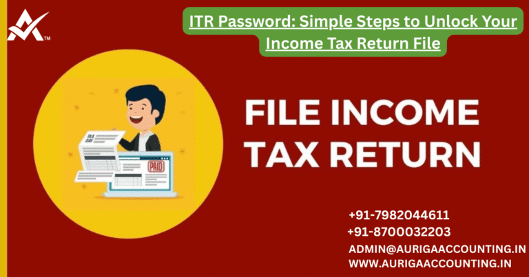 ITR Password Simple Steps to Unlock Your Income Tax Return File