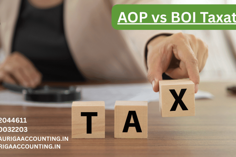 AURIGA ACCOUNTING PRIVATE LIMITED AOP vs BOI Taxation​