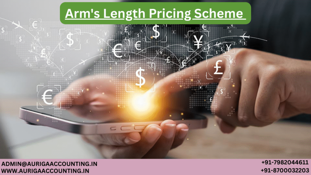 Arm's Length Pricing Scheme 1 AURIGA ACCOUNTING PRIVATE LIMITED AURIGA ACCOUNTING PRIVATE LIMITED Arms Length Pricing Scheme