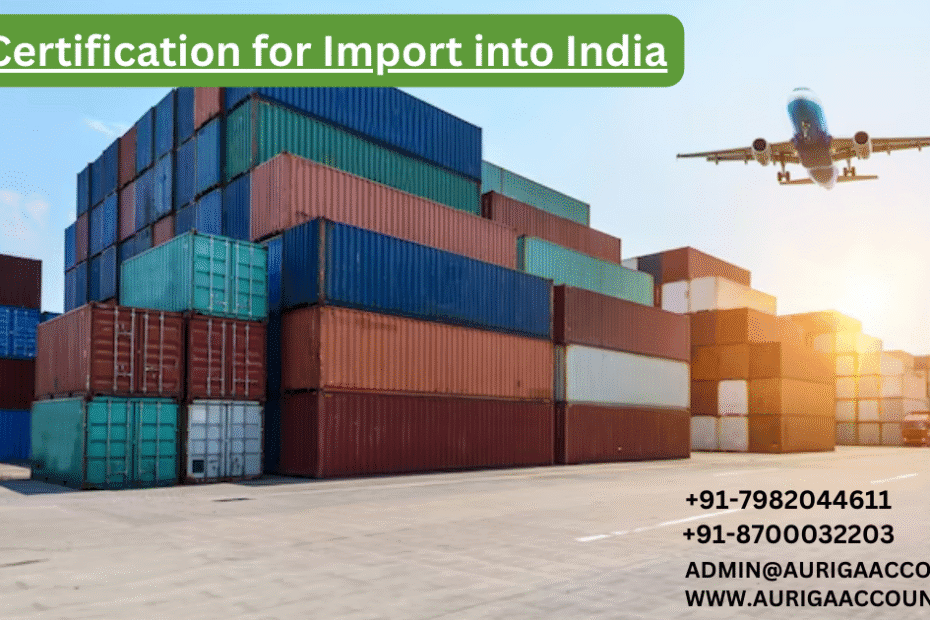 AURIGA ACCOUNTING PRIVATE LIMITED BIS Certification for Import into India