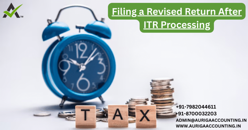 Filing a Revised Return After ITR Processing 1 AURIGA ACCOUNTING PRIVATE LIMITED AURIGA ACCOUNTING PRIVATE LIMITED Filing a Revised Return After ITR Processing