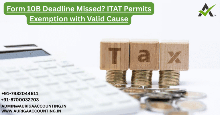 Form 10B Deadline Missed ITAT Permits Exemption with Valid Cause