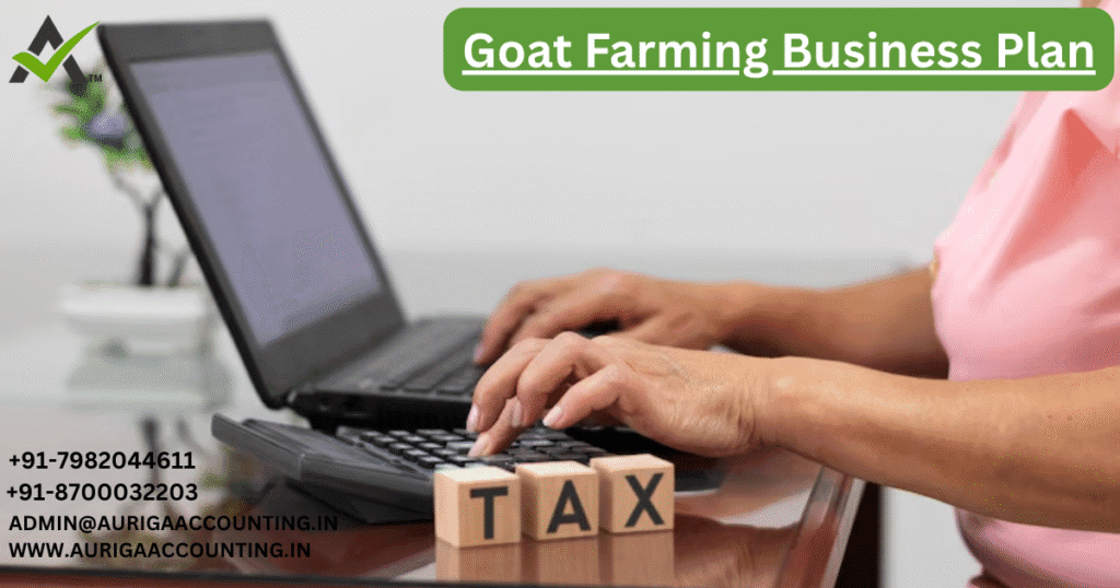 Goat Farming Business Plan 1 AURIGA ACCOUNTING PRIVATE LIMITED AURIGA ACCOUNTING PRIVATE LIMITED Goat Farming Business Plan