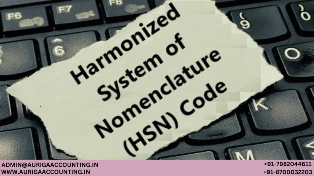 AURIGA ACCOUNTING PRIVATE LIMITED HSN Code – Harmonized System of Nomenclature