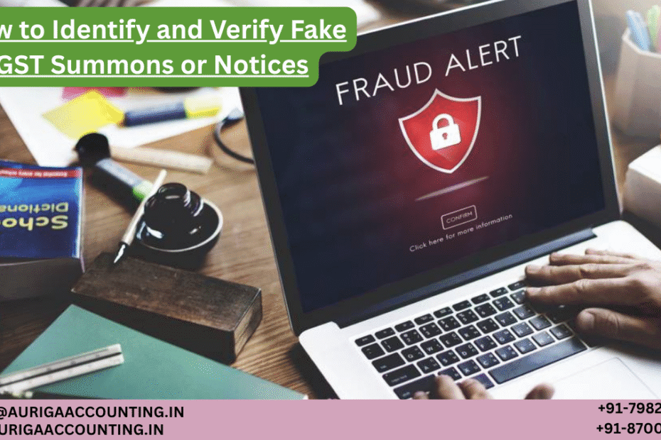 AURIGA ACCOUNTING PRIVATE LIMITED How to Identify and Verify Fake GST Summons or Notices