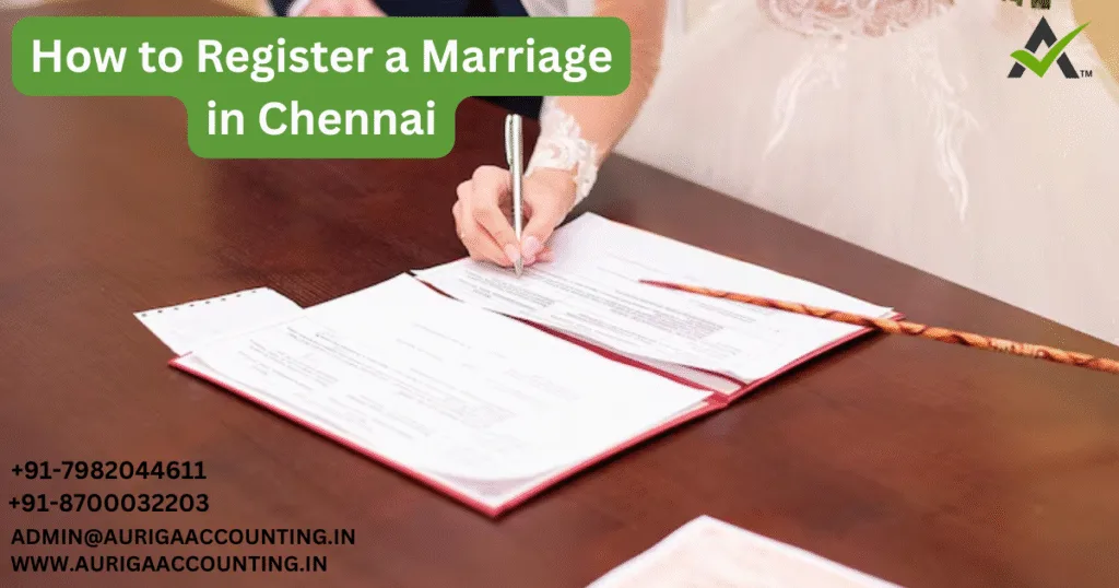 AURIGA ACCOUNTING PRIVATE LIMITED How to Register a Marriage in Chennai