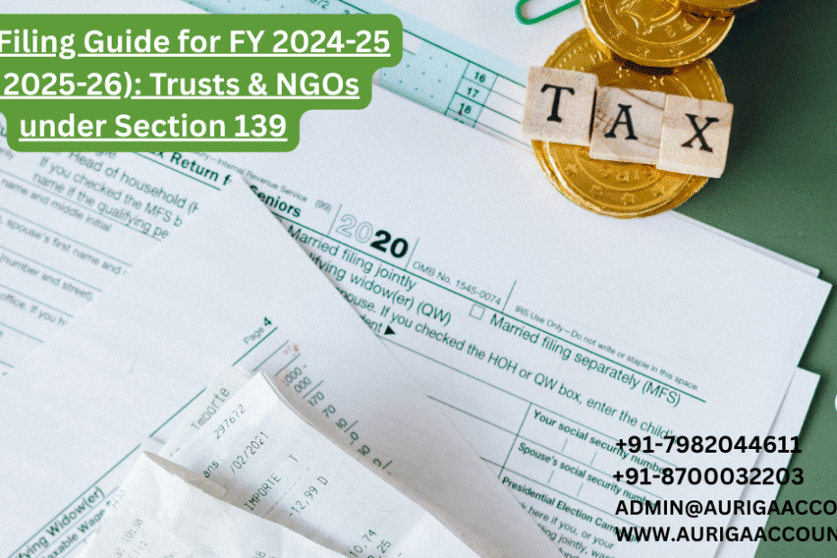 AURIGA ACCOUNTING PRIVATE LIMITED ITR 7 Filing Guide for FY 2024 25 AY 2025 26 Trusts NGOs under Section 139