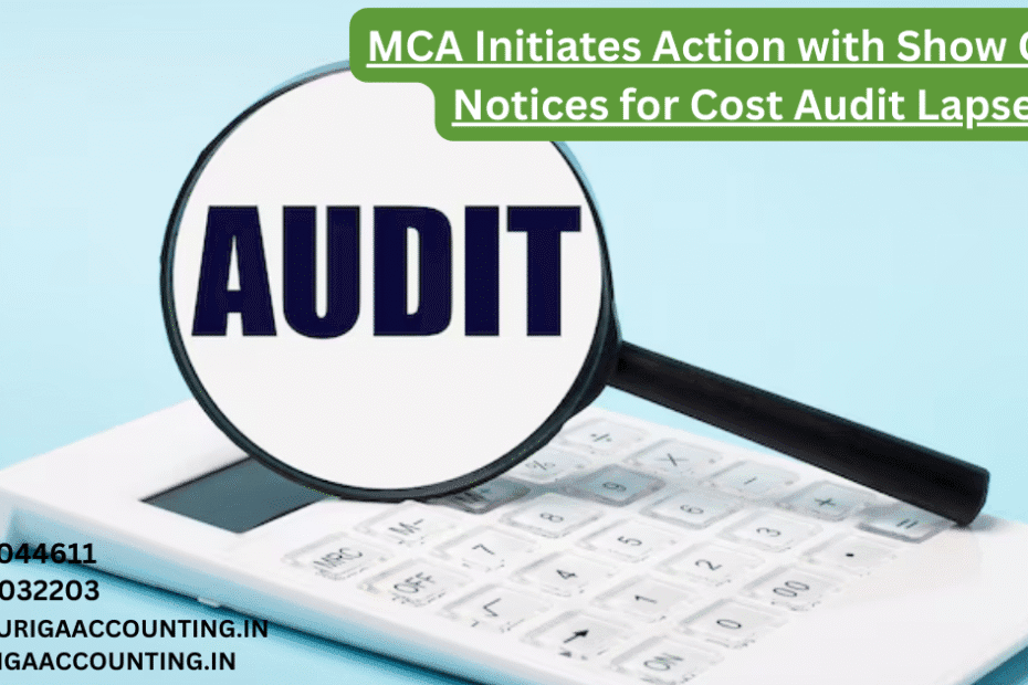 AURIGA ACCOUNTING PRIVATE LIMITED MCA Initiates Action with Show Cause Notices for Cost Audit Lapses 1