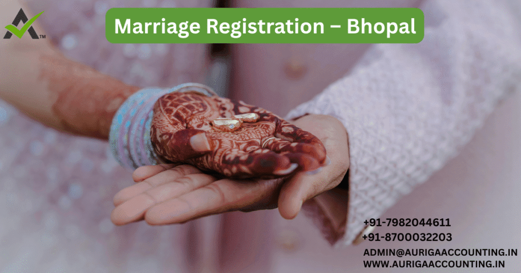 Marriage Registration – Bhopal 1 AURIGA ACCOUNTING PRIVATE LIMITED AURIGA ACCOUNTING PRIVATE LIMITED Marriage Registration – Bhopal